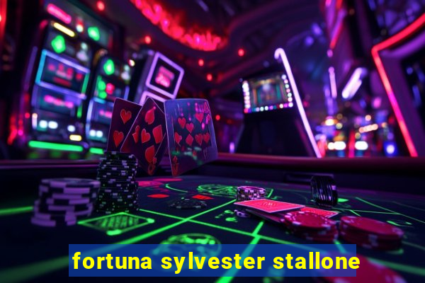 fortuna sylvester stallone